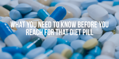 WHAT YOU NEED TO KNOW BEFORE YOU REACH FOR THAT DIET PILL - Mukerji Law